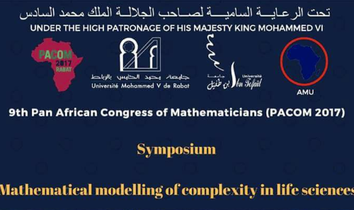 9th Pan African Congress of Mathematicians (PACOM 2017) Symposium Mathematical modelling of complexity in life sciences
