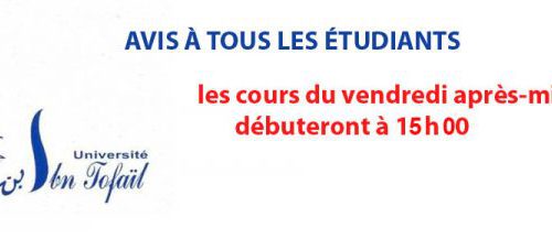 Avis à tous les étudiants : les cours du vendredi après-midi débuteront à 15h00