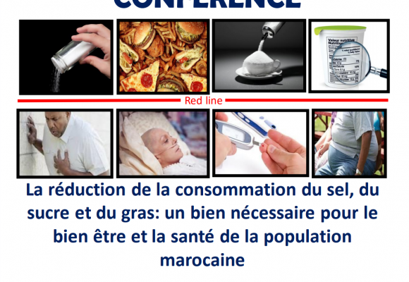 Conférence :La réduction de la consommation du sel, du sucre et du gras: un bien nécessaire pour le bien être et la santé de la population marocaine