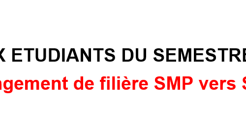 AVIS AUX ETUDIANTS DU SEMESTRE « S1 »  : Changement de filière SMP vers SMI