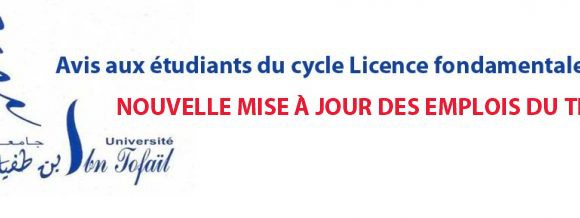 Avis aux étudiants du cycle Licence fondamentale : NOUVELLE MISE À JOUR DES EMPLOIS DU TEMPS