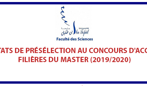 RÉSULTATS DE PRÉSÉLECTION AU CONCOURS D’ACCÈS AUX FILIÈRES DU MASTER (2019/2020)