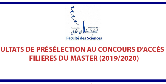 RÉSULTATS DE PRÉSÉLECTION AU CONCOURS D’ACCÈS AUX FILIÈRES DU MASTER (2019/2020)