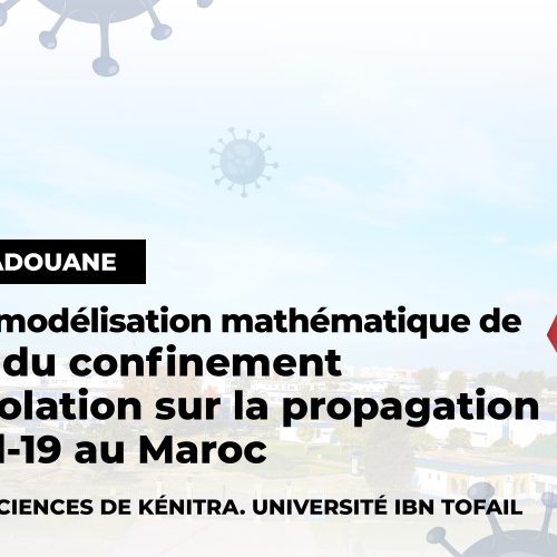 Modélisation et Dynamique en Épidémiologie, COVID19 avec  Confinement et Isolement – Application au Cas du Maroc