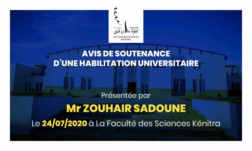 Avis de soutenance d’une habilitation universitaire (Mr ZOUHAIR SADOUNE)