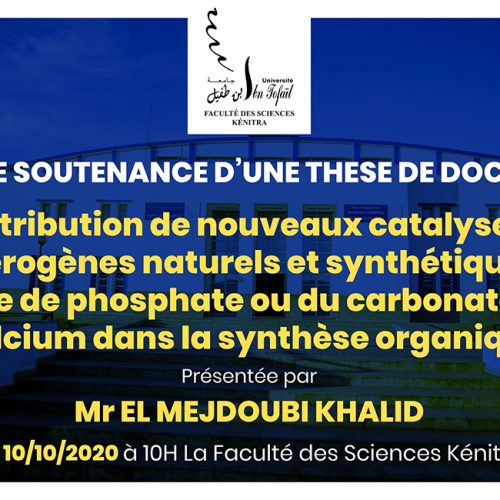 Avis de soutenance d’une thèse de doctorat (Mr EL MEJDOUBI KHALID)