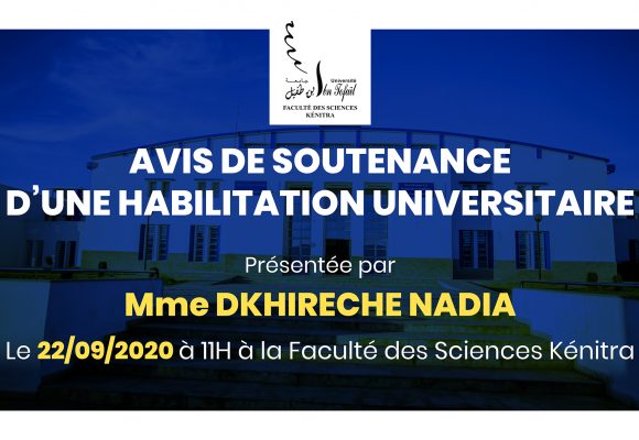 Avis de soutenance d’une habilitation universitaire (Mme DKHIRECHE NADIA)