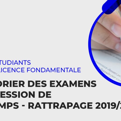 Calendrier des examens de la session de Printemps – Rattrapage 2019/2020