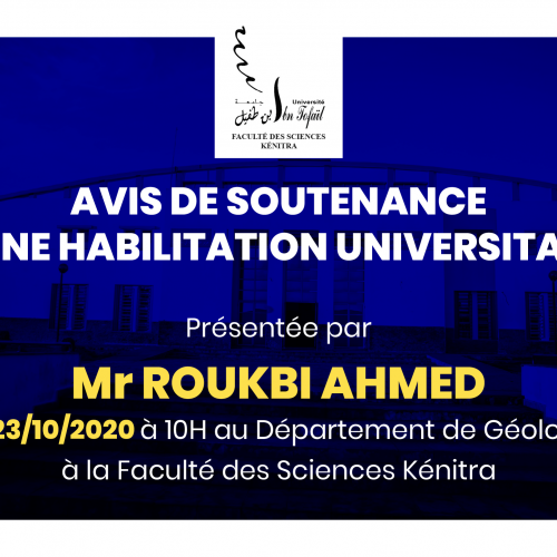 Avis de soutenance d’une habilitation universitaire (Mr ROUKBI AHMED)