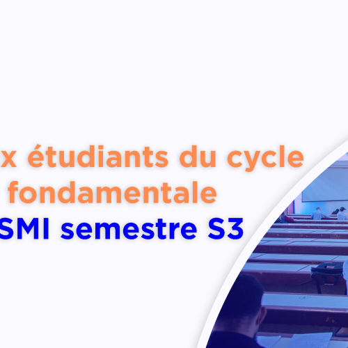 Avis aux étudiants du cycle licence fondamentale de la filière SMI semestre S3