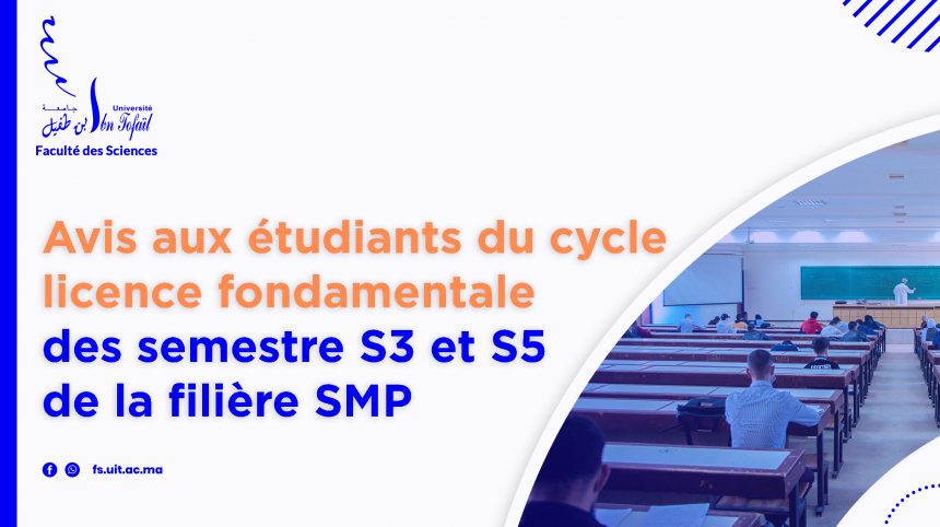 Avis aux étudiants du cycle licence fondamentale des semestres S3 et S5 de la filière SMP