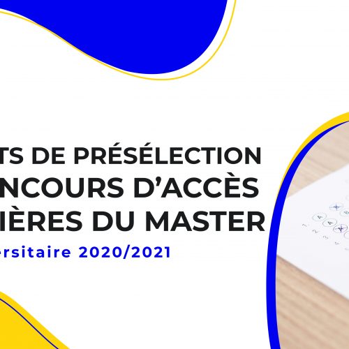 Résultats de présélection au concours d’accès au filières du master (année universitaire 2020/2021)
