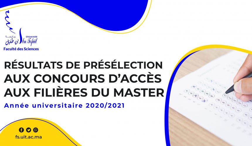 Résultats de présélection au concours d’accès au filières du master (année universitaire 2020/2021)