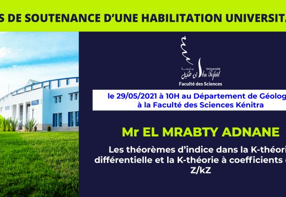 Avis de soutenance d’une habilitation universitaire (Mr EL MRABTY ADNANE)