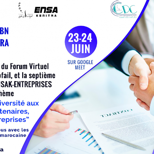 La première édition du Forum Virtuel à l’Université Ibn Tofail et la 7ème édition du Forum ENSAK- ENTREPRISES