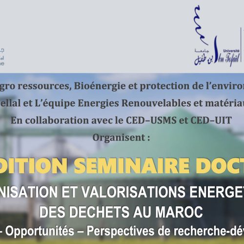 1ère édition séminaire doctoral – Méthanisation et valorisations énergétiques des déchets au Maroc