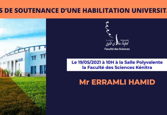 Avis de soutenance d’une habilitation universitaire (Mr ERRAMLI HAMID)