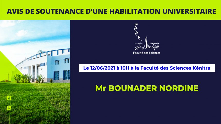 Avis de soutenance d’une habilitation universitaire (Mr BOUNADER NORDINE)