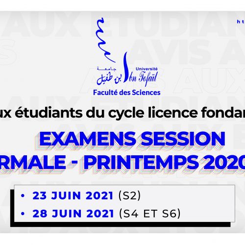 Avis aux étudiants du cycle licence fondamentale : Examens session Normale – Printemps 2020/2021