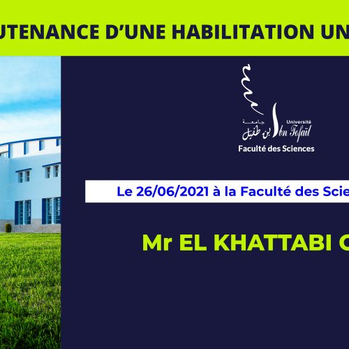 Avis de soutenance d’une habilitation universitaire (Mr EL KHATTABI OMAR)