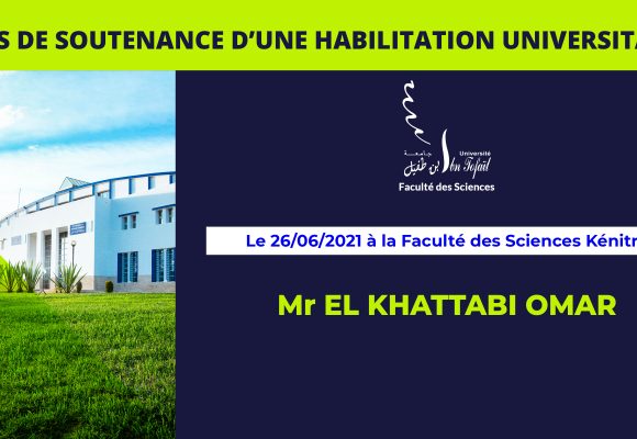 Avis de soutenance d’une habilitation universitaire (Mr EL KHATTABI OMAR)