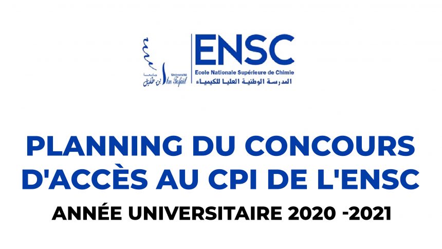 Planning du concours d’accès au CPI de l’ENSC – Année Universitaire 2020 -2021