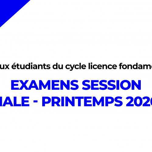 Avis aux étudiants du cycle licence fondamentale : Examens session Normale – Printemps 2020/2021