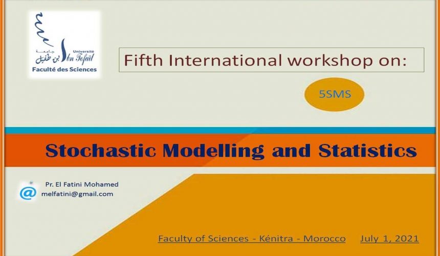 5th International Workshop On: Stochastic Modelling and Statistics