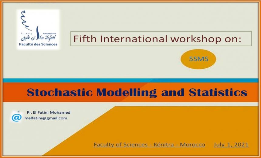 5th International Workshop On: Stochastic Modelling and Statistics