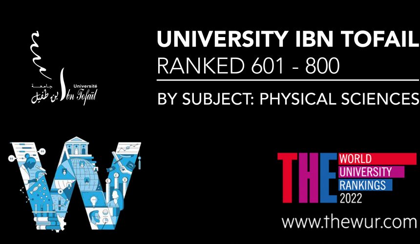 L’Université IBN TOFAIL classé parmi 601-800 dans le classement mondial des universités 2022