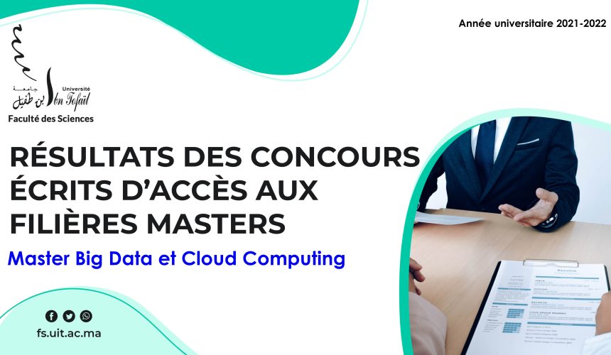 Liste des candidats sélectionnés pour passer l’Entretien oral du Master Big Data et Cloud Computing