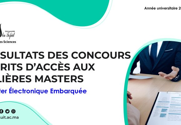 Liste des candidats sélectionnés pour passer l’Entretien oral du Master Électronique Embarquée