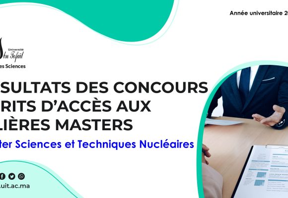 Liste des candidats sélectionnés pour passer l’Entretien oral du Master Sciences et Techniques Nucléaires
