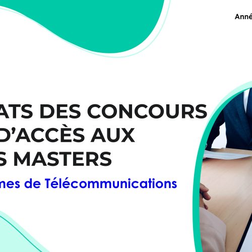 Liste des candidats sélectionnés pour passer l’Entretien oral du Master Systèmes de Télécommunications