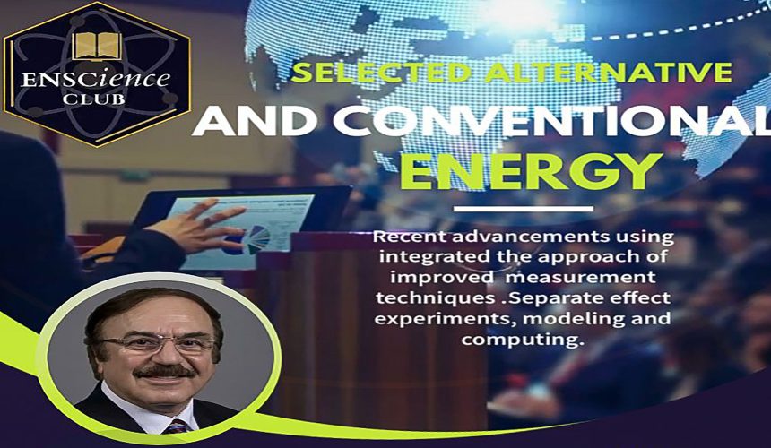 Conférence : Selected Alternative and Conventional Energy