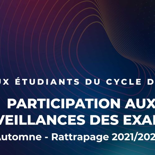 Participation aux surveillances des examens : Session Rattrapage d’Automne 2021/2022