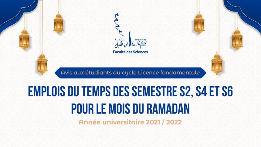 Emplois du temps des semestre S2, S4 et S6 pour le mois du Ramadan 2022