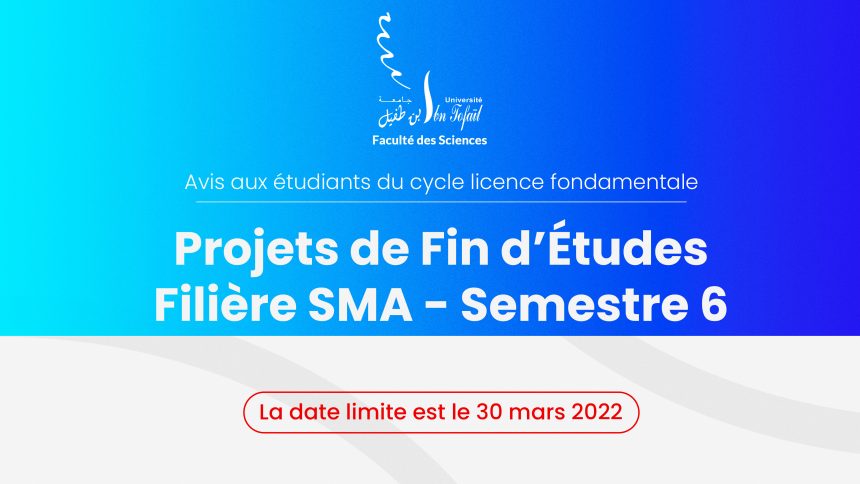 Avis aux étudiants de la filière SMA semestre 6 – Projets de Fin d’Études