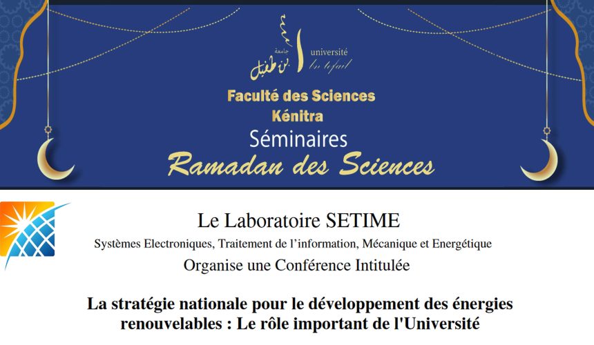 Conférence sur La stratégie nationale pour le développement des énergies renouvelables : Le rôle important de l’Université (rectifiée)