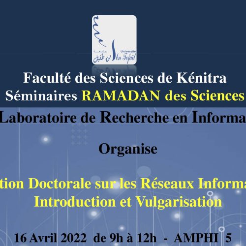 Le Laboratoire de Recherche en Informatique organise: Formation Doctorale sur les Réseaux Informatiques, Introduction et Vulgarisation