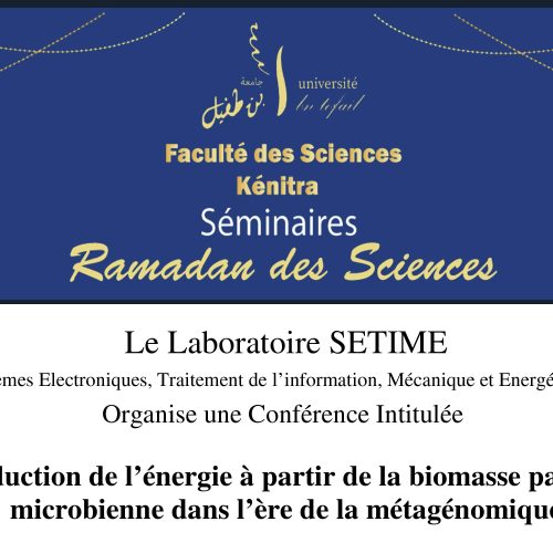 Conférence sur la Production de l’énergie à partir de la biomasse par voie microbienne dans l’ère de la métagénomique