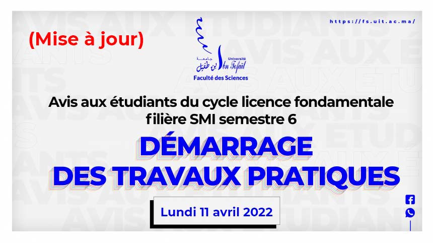 Avis aux étudiants du cycle licence fondamentale filière SMI semestre 6 – Démarrage des travaux pratiques (Mise à jour)