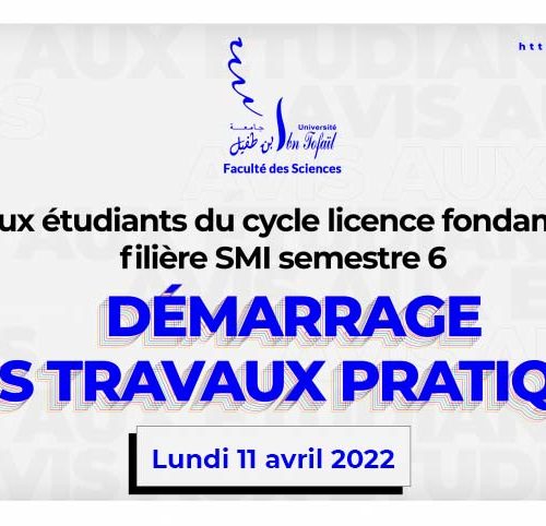 Avis aux étudiants du cycle licence fondamentale filière SMI semestre 6 – Démarrage des travaux pratiques