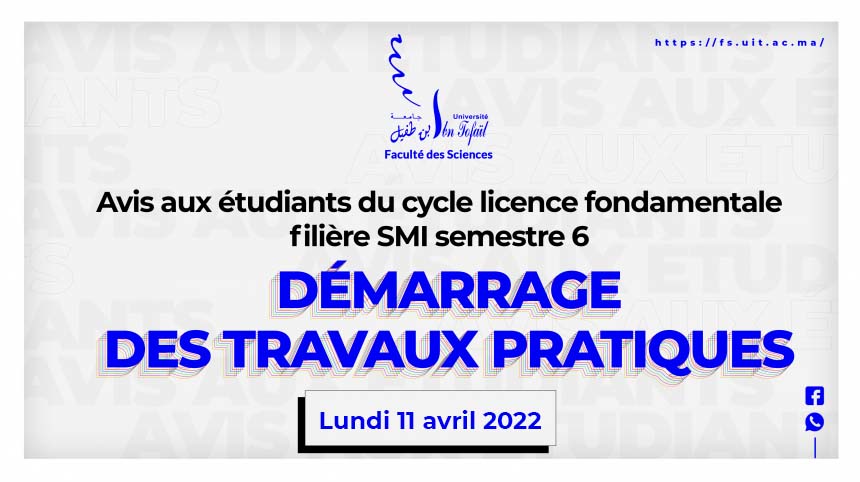 Avis aux étudiants du cycle licence fondamentale filière SMI semestre 6 – Démarrage des travaux pratiques