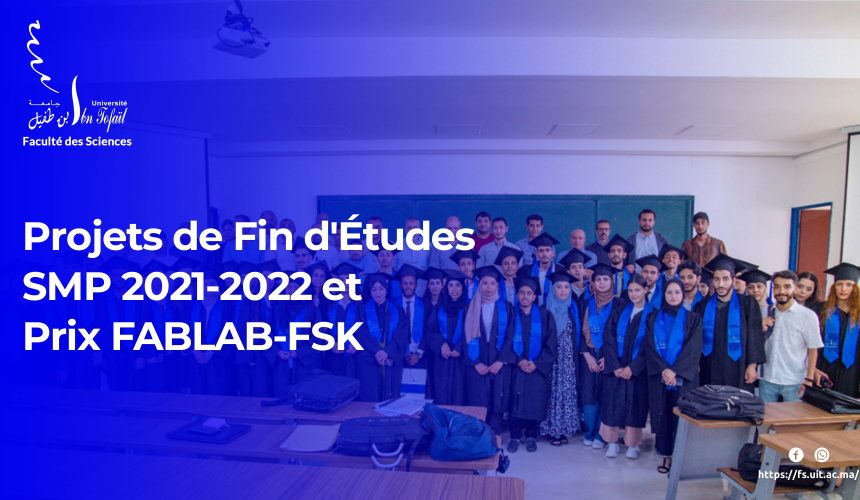 Projets de Fin d’Études SMP 2021-2022 et Prix FABLAB-FSK