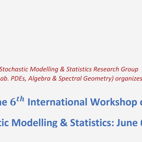 6ème Workshop International : Stochastic Modelling & Statistics
