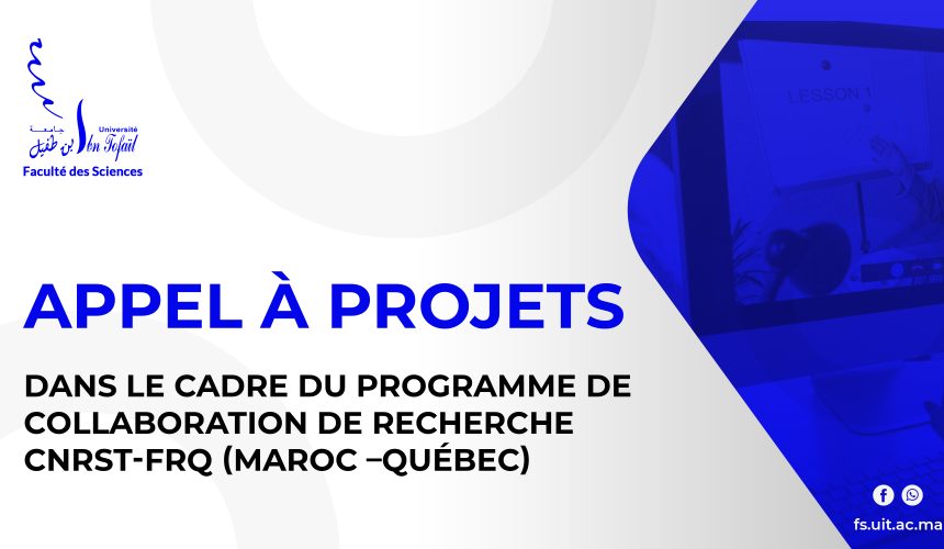 Appel à projets dans le cadre du programme de collaboration de recherche CNRST-FRQ (Maroc –Québec)