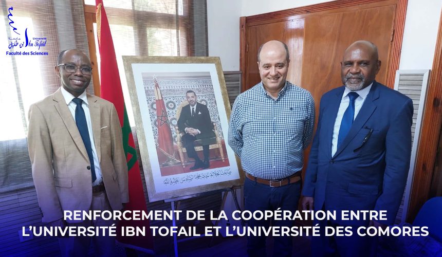 Renforcement de la coopération entre l’Université Ibn Tofail et l’Université des Comores