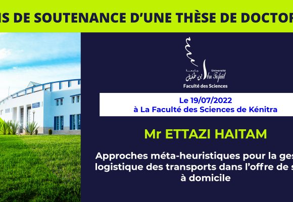 Avis de soutenance d’une thèse de doctorat (Mr ETTAZI HAITAM)