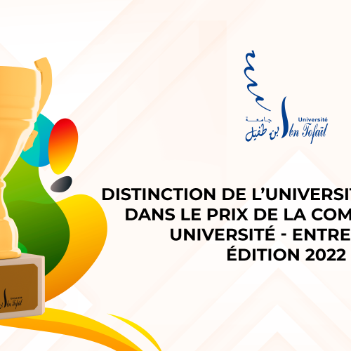 Distinction de l’Université Ibn Tofaïl dans le prix de la compétitivité Université – Entreprise, édition 2022